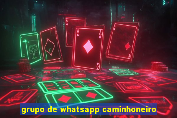 grupo de whatsapp caminhoneiro